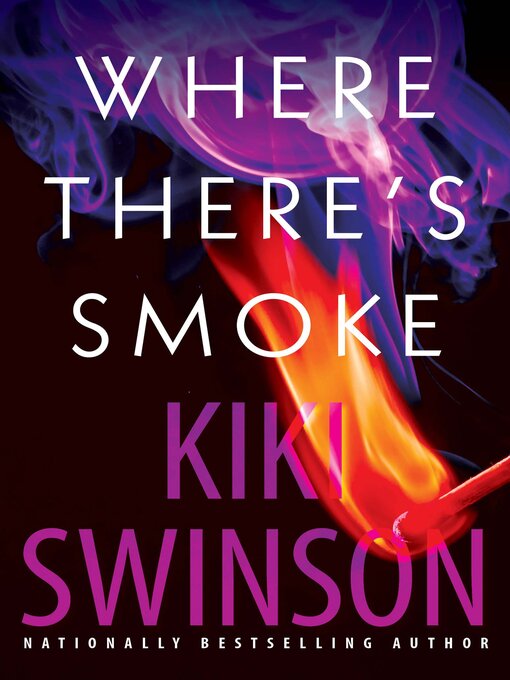 Title details for Where There's Smoke by Kiki Swinson - Wait list